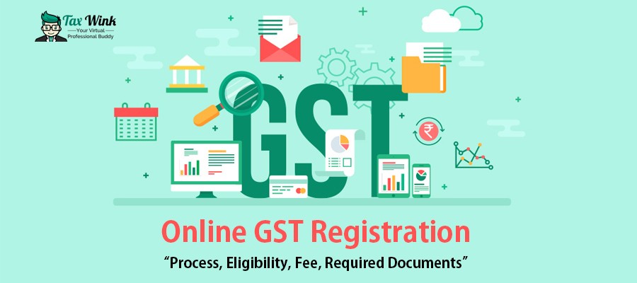 Online-GST-Registration-process, registration fee and required documents